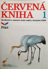 kniha Červená kniha ohrožených a vzácných druhů rostlin a živočichů ČSSR. [Díl] 1, - Ptáci, SZN 1988