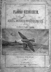 kniha Plavba vzduchem rozhled po dosavadních projektech i pokusech, Jos. R. Vilímek 1888