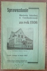 kniha Sprawozdanie Macierzy Szkolnej w Czechosłowacji za rok 1936, Macierz Szkolna w Czechosłowacji  1937