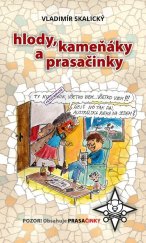 kniha Hlody, kameňáky a prasačinky Pozor! Obsahuje prasačinky, Slovensk 2017