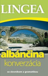 kniha Albánčina konverzácia so slovníkom a gramatikou, Lingea 2010