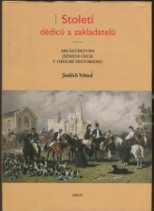 kniha Století dědiců a zakladatelů architektura jižních Čech v období historismu, CEP - Centrum pro ekonomiku a politiku 1999