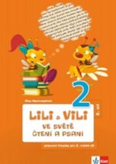 kniha Lili a Vili 2 ve světě čtení a psaní 2. díl Pracovní čítanka pro 2. ročník ZŠ druhý díl, Klett 2014