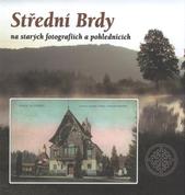 kniha Střední Brdy na starých fotografiích a pohlednicích, Baron 2010