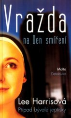 kniha Vražda na Den smíření, Motto 2005