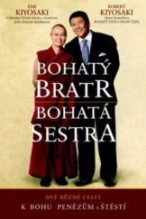 kniha Bohatý bratr, bohatá sestra dvě různé cesty k bohu, penězům a štěstí, Pragma 2009