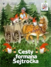 kniha Cesty formana Šejtročka, Albatros 2000