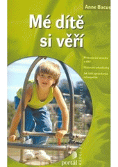 kniha Mé dítě si věří, Portál 2007