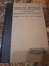 kniha Obecní zřízení v Čechách, na Moravě a ve Slezsku obec a její organisace, hospodářství, finance, policie, úřednictvo, knihovny, obecní volby, domovské věci, chudinství, zdravotnictví, katastr, lesy, spořitelny, zemská a okresní správa : autentické texty předpisů, výklad, judikatura nejvyšších soudů a nej, V. Linhart 1936