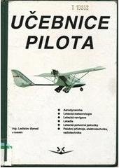 kniha Učebnice pilota určeno zejména soukromým pilotům, pilotům kluzáků a pilotům ULL : aerodynamika, letecká meteorologie, letecká navigace, letadla, letecké pohonné jednotky, palubní přístroje, elektrotechnika, radiotechnika, Svět křídel 1995