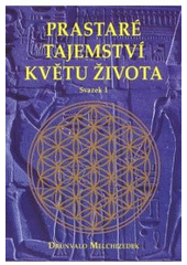 kniha Prastaré tajemství Květu života 1. sv. upravený přepis seminářů Květu života živě přednesených před Matkou Zemí mezi roky 1985 a 1994, Pragma 2008
