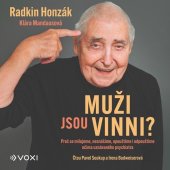 kniha Muži jsou vinni? Proč se milujeme, nesnášíme, opouštíme i odpouštíme očima uznávaného psychiatra, VOXI 2025