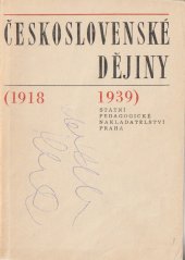 kniha Československé dějiny 1918-1939 : [učební text pro III. a IV. ročník gymnasií a II. ročník středních odborných škol, Státní pedagogické nakladatelství 1973