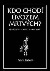 kniha Kdo chodí úvozem mrtvých Drsné i něžné příběhy z Podkrkonoší, Volvox Globator 2015