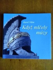 kniha Když mlčely múzy, Regionální muzeum v Teplicích 2006