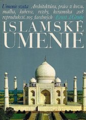 kniha Islamské umenie Landmarks of the World's Art: The World of Islam, 1966, Pallas 1973