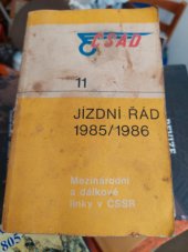 kniha Jízdní řád autobusových linek ČSAD 11., 1985, - Mezinárodní a dálkové linky v ČSSR - Platí od 2. června 1985 do 31. května 1986., ČSAD 1985