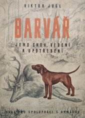 kniha Barvář Jeho chov, vedení a upotřebení, Svaz pro spolupráci s armádou 1954