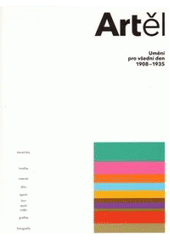 kniha Artěl umění pro všední den 1908-1935, Uměleckoprůmyslové museum 2009