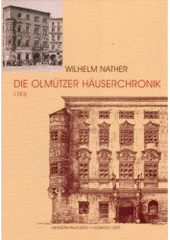 kniha Die Olmützer Häuserchronik, Univerzita Palackého v Olomouci 2005