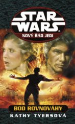 kniha Star Wars - Nový řád Jedi 6. - Bod rovnováhy, Egmont 2009