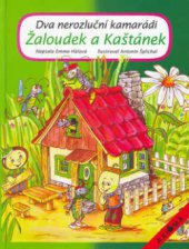 kniha Dva nerozluční kamarádi Žaloudek a Kaštánek, Axióma 2002