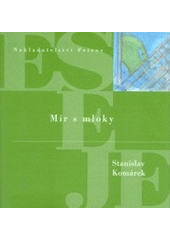 kniha Mír s mloky, Petrov 2003