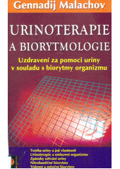kniha Urinoterapie a Biorytmologie Uzdravení za pomoci uriny v souladu s biorytmy organizmu, Eugenika 2006