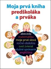 kniha Moja prvá kniha predškoláka a prváka, Svojtka 2018