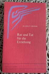 kniha Rat und Tat für die Erziehung, Philosophisch Anthroposophischer Verlag am Goetheanum Dornach 1980