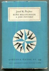 kniha Kuře melancholik a jiné povídky, SNKLU 1964