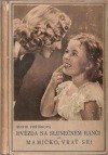 kniha Hvězda na slunečném ranči Mamičko, vrať se, Nakladatelské družstvo Máje 1940
