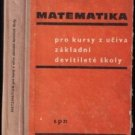 kniha Matematika pro kursy z učiva základní devítileté školy, SPN 1968