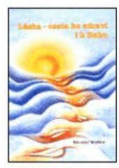 kniha Láska - cesta ke zdraví i k Bohu, M. Hrabica 1999