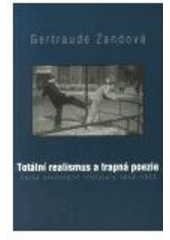 kniha Totální realismus a trapná poezie česká neoficiální literatura 1948-1953, Host 2002