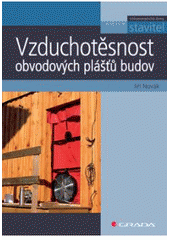 kniha Vzduchotěsnost obvodových plášťů budov, Grada 2008