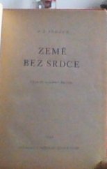 kniha Země bez srdce cesta do neznámé Ameriky, Orbis 1944