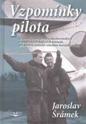 kniha Vzpomínky pilota účastníka incidentu československých a amerických bojových letounů, při kterém sestřelil veterána korejské války, Svět křídel 2010