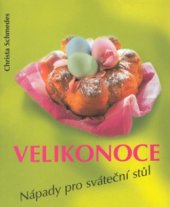 kniha Velikonoce nápady pro sváteční stůl, Ottovo nakladatelství - Cesty 2002