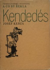 kniha A co by řekla Kendedés, Československý spisovatel 1975