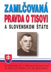 kniha Zamlčovaná pravda o Tisovi a Slovenskom štáte Kam viedli Tiso a jeho vláda Slovákov v rokoch 1939 - 1945?, Eko-konzult 2007