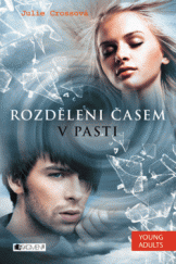 kniha Rozděleni časem – V pasti, Fragment 2014