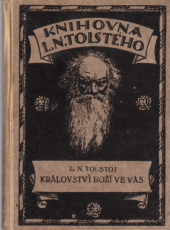 kniha Království boží ve vás křesťanství nikoliv jako mystické učení, nýbrž jako nové pojetí života ; O vlastenectví, B. Kočí 1925