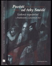 kniha Pověsti od řeky Smědé lidová vyprávění z Frýdlantska a Jizerských hor, Bor 2007