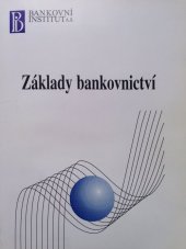 kniha Základy bankovnictví, Bankovní institut 1998