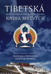 kniha Tibetská kniha mrtvých Bardo Thedol : vellké osvobození nasloucháním v Bardu, Eminent 2005