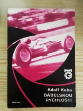 kniha Ďábelskou rychlostí O autech a automobilových závodech, Albatros 1975