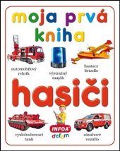kniha Moja prvá kniha Hasiči, INFOA 2017