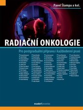 kniha Radiační onkologie Pro postgraduální přípravu i každodenní praxi, Maxdorf 2022