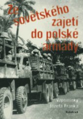 kniha Ze sovětského zajetí do polské armády vzpomínky Józefa Franka, Vyšehrad 2010